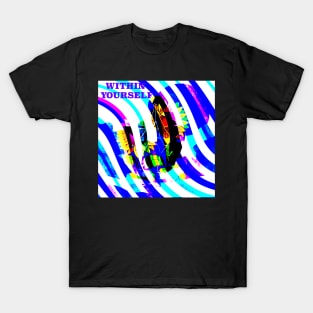 Within Yourself T-Shirt